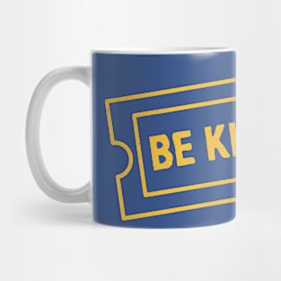 Be Kind Mug